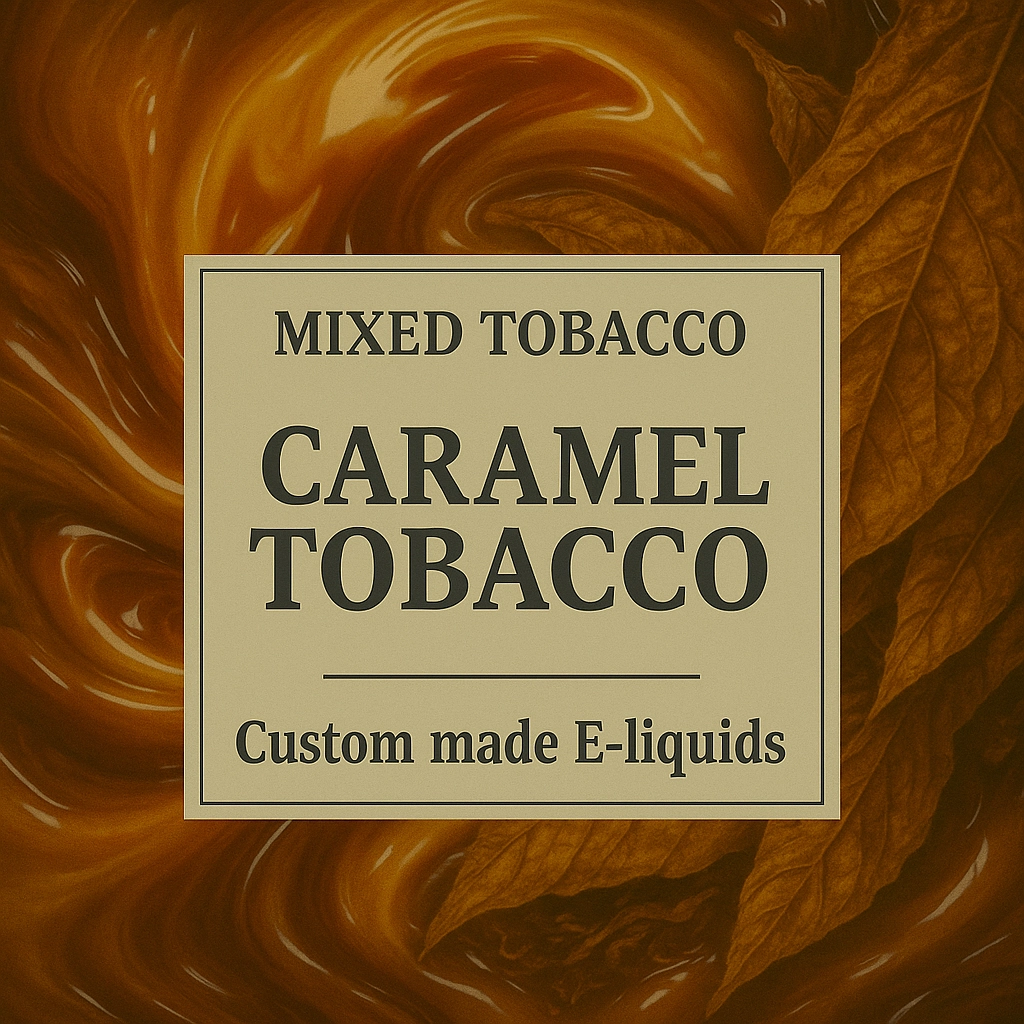 Toffee Caramel Tobacco E-liquid – Smooth Tobacco with a Sweet Caramel Finish Toffee Caramel Tobacco E-liquid