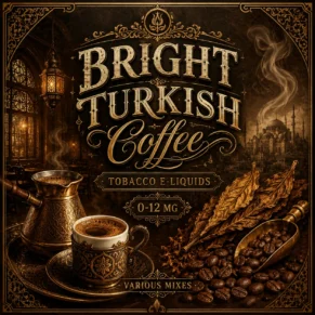 Bright Turkish Coffee Tobacco E-Liquid UK – Coffee Infused Turkish Tobacco Vape Juice