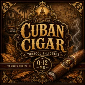 Cuban Cigar Tobacco E-Liquid UK – Bold Cigar Style Tobacco Vape Juice