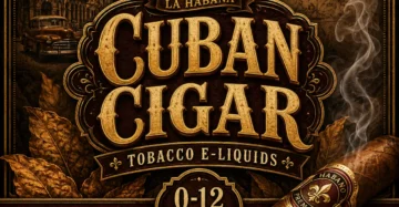 Cuban Cigar Tobacco E-Liquid – Rich, Smoky Cigar Flavour