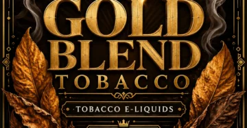 Gold Blend Tobacco E-Liquid UK – Smooth Premium Cigarette Style Vape Juice