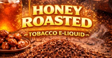 Honey Roasted Tobacco E-liquid