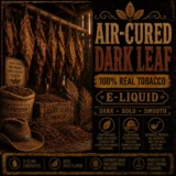Air-Cured Dark Leaf - Real Tobacco E-liquid