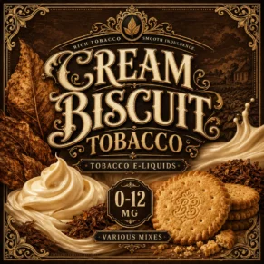 Cream Biscuit Tobacco E-Liquid UK – Sweet Dessert Tobacco Vape Juice