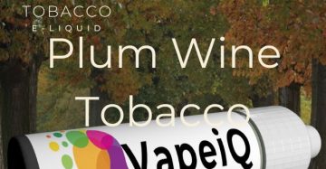 NEW! Plum Wine Tobacco 100% Real Tobacco  E-liquid