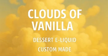 Clouds of Vanilla - Dessert E-liquid