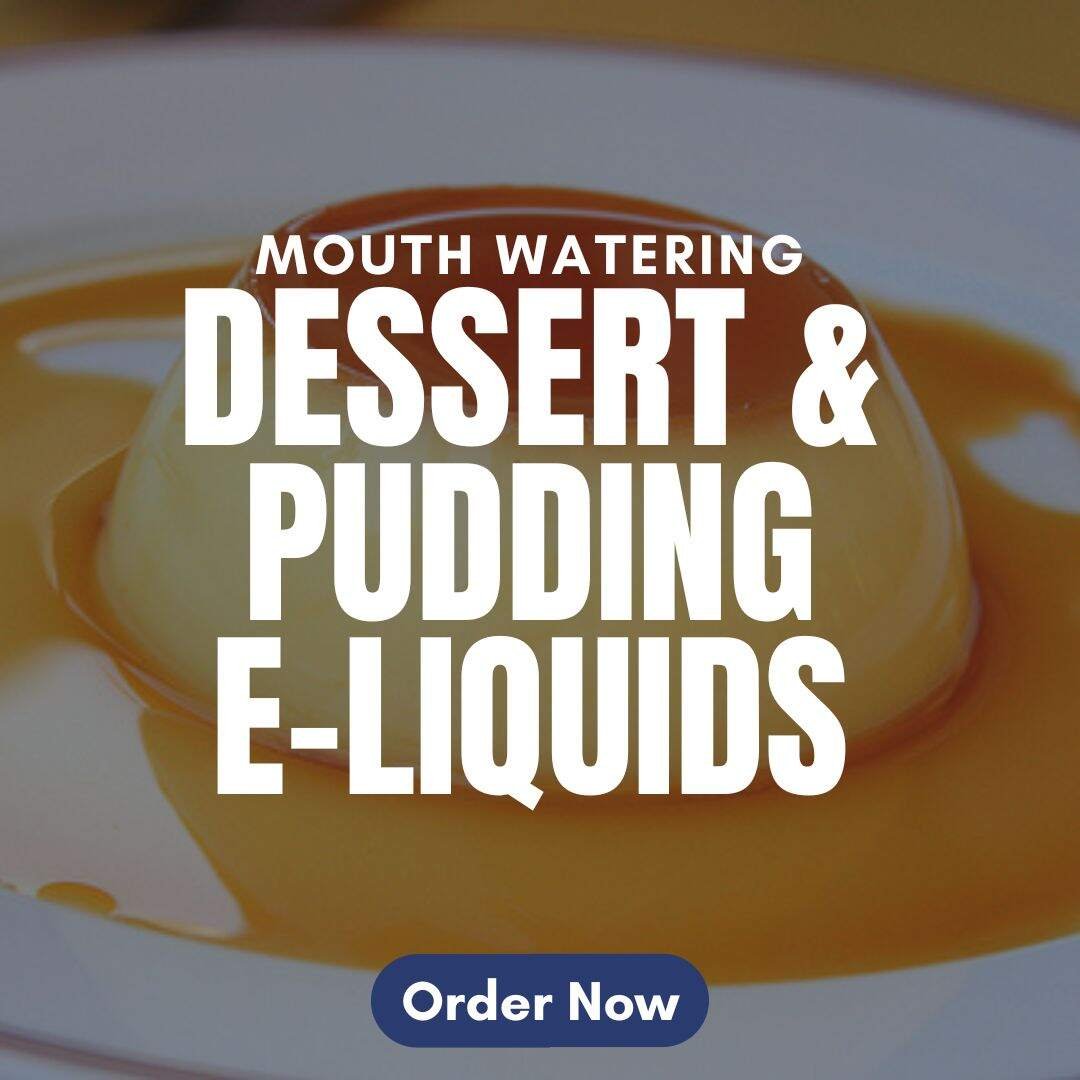 pudding flavour e-liquids