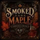 Smoked Dark Maple Tobacco E-Liquid UK – Rich Maple Tobacco Vape Juice