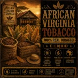 African Virginia Tobacco - Real Tobacco E-liquid African Virginia Tobacco - Real Tobacco E-liquid