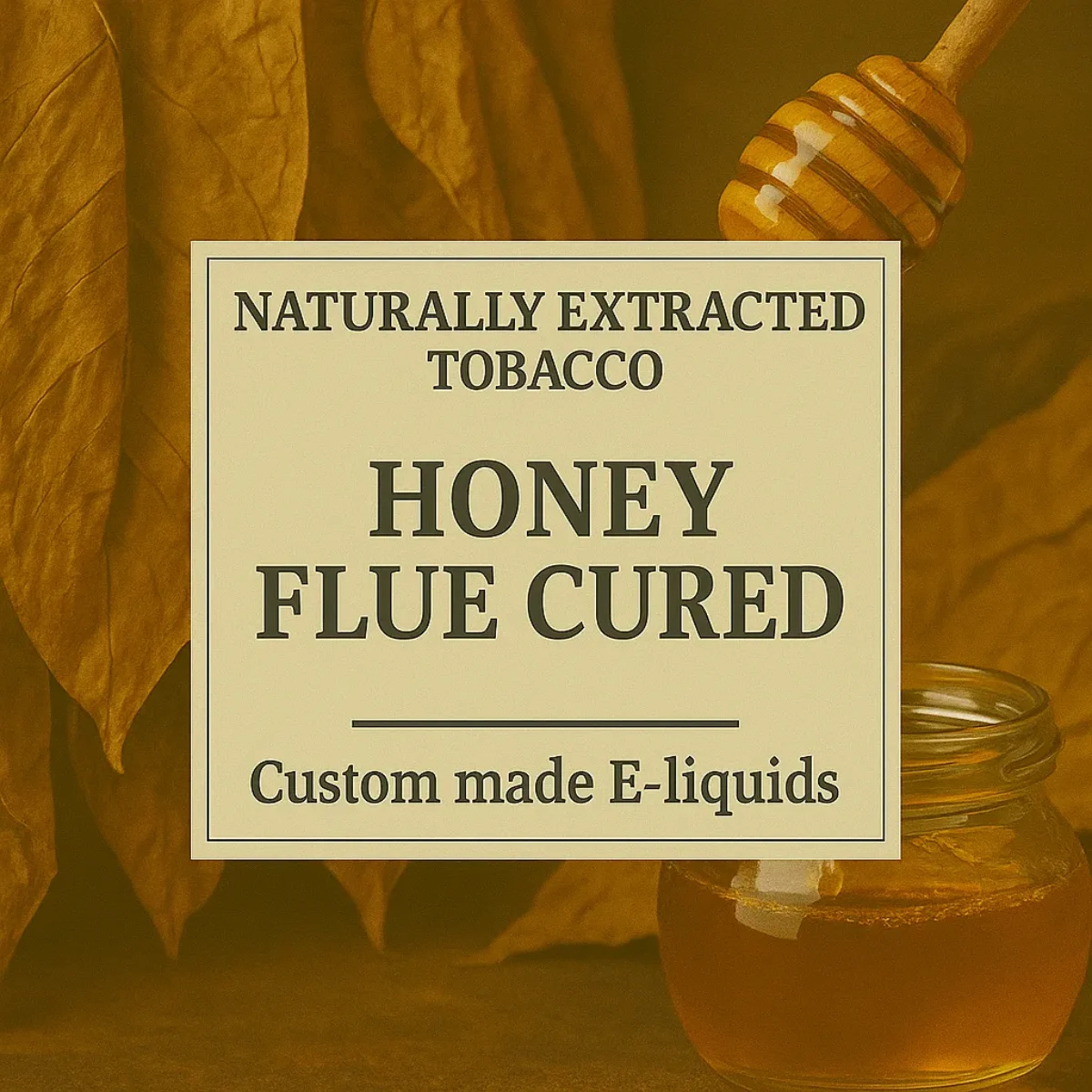 Honey Flue Cured Tobacco E-liquid