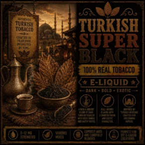 Turkish Super Black Tobacco - Real Tobacco E-liquid