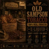 Old Sampson Tobacco - Real Tobacco E-liquid Old Sampson Tobacco - Real Tobacco E-liquid