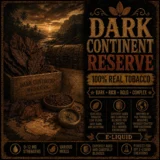 Dark Continent Reserve - Real Tobacco E-liquid Dark Continent Reserve - Real Tobacco E-liquid