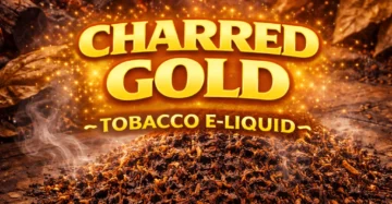 NEW! Charred Gold Tobacco E-liquid
