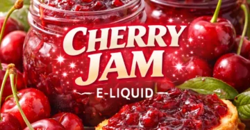 NEW! Cherry Jam Dessert E-liquid
