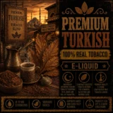 Premium Turkish Tobacco E-liquid Premium Turkish Tobacco E-liquid